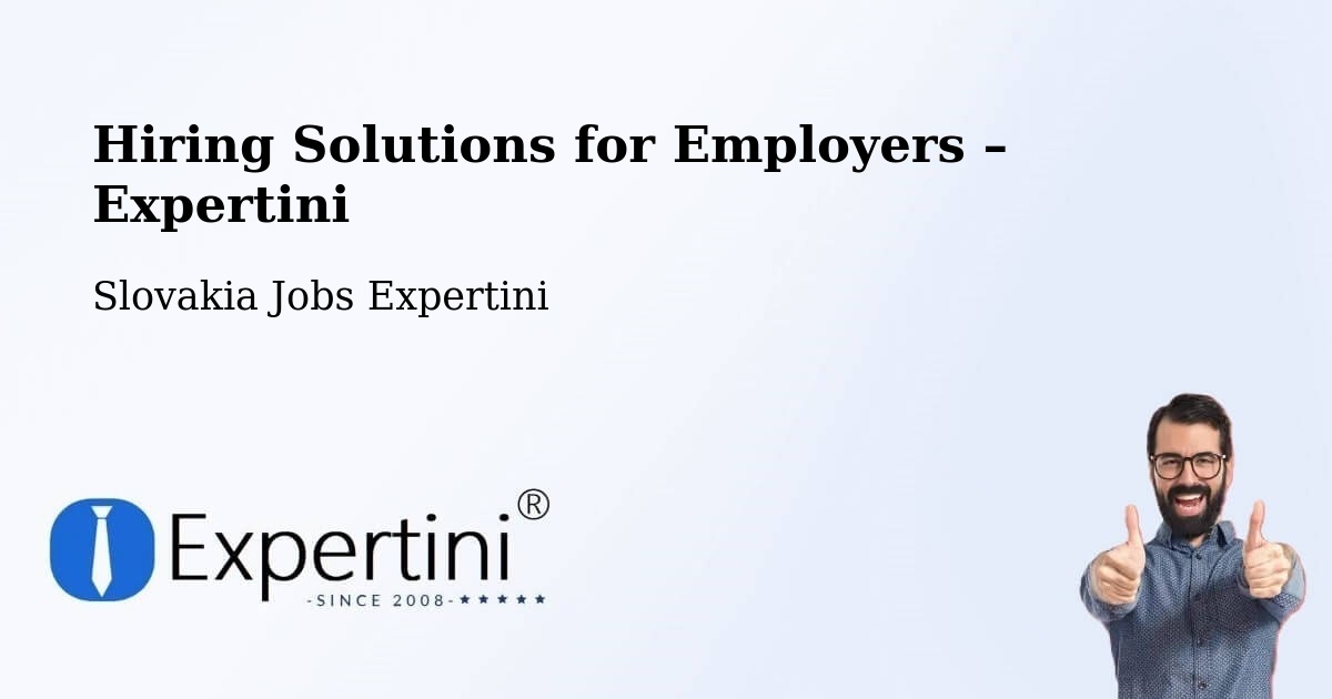 Hiring Solutions for Employers in Holíč - Holíč, Slovakia Jobs Expertini