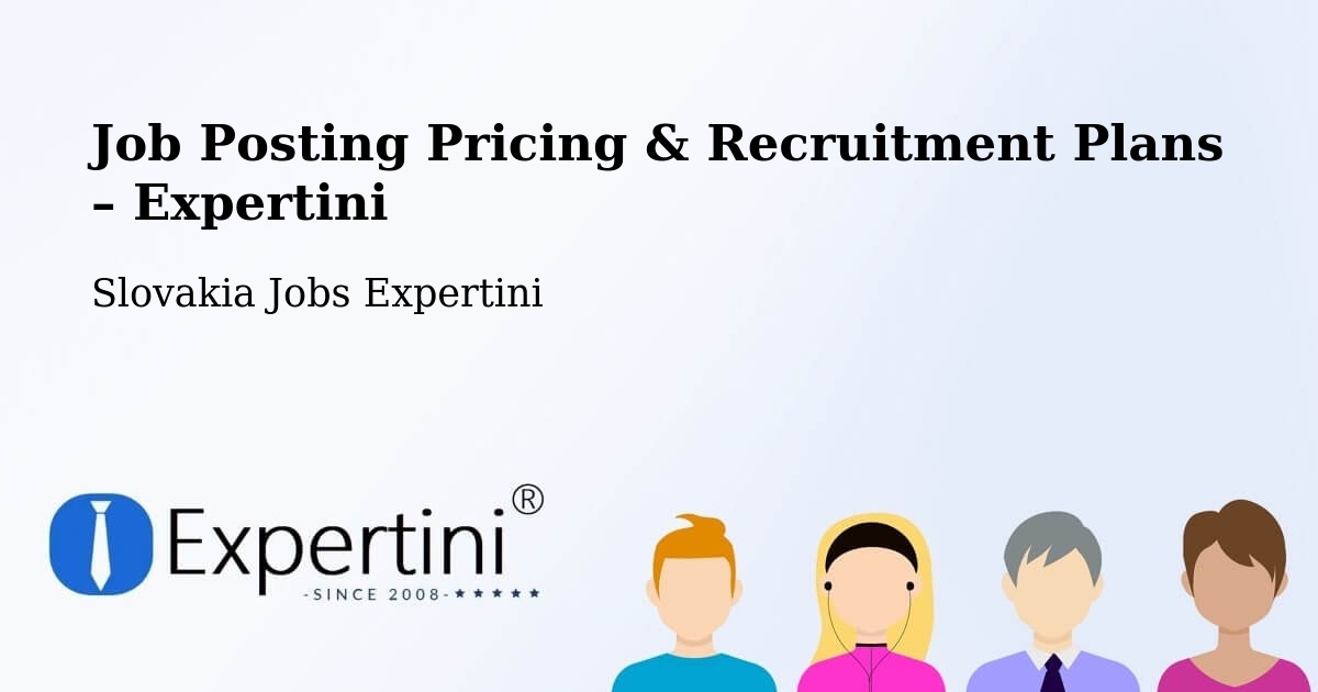 Job Posting Pricing & Recruitment Plans – Holíč - Holíč, Slovakia Jobs Expertini